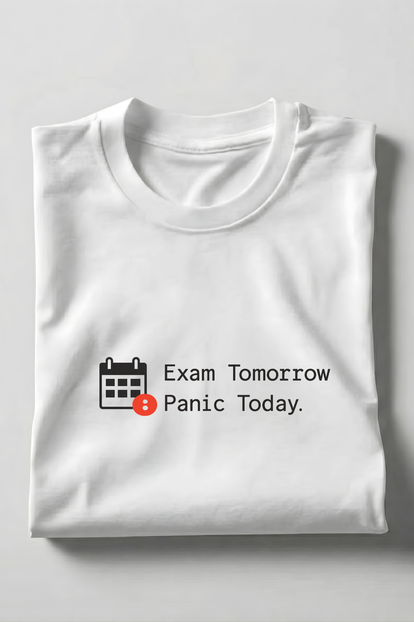Exam Tomorrow Panic Today T‑Shirt | Funny Student Exam Panic Tee - Product Details and Specifications