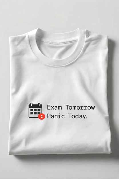 Exam Tomorrow Panic Today T‑Shirt | Funny Student Exam Panic Tee - Product Details and Specifications