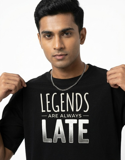 Legends Are Always Late Funny Shirt