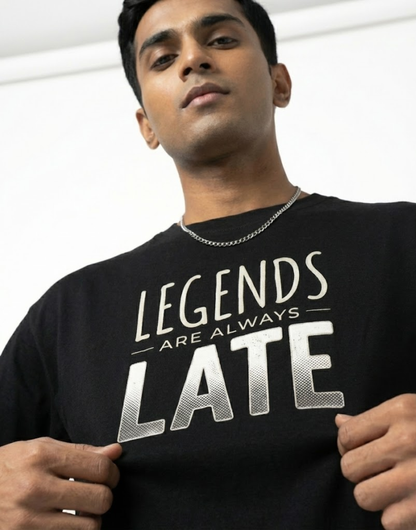 Legends Are Always Late Funny Shirt