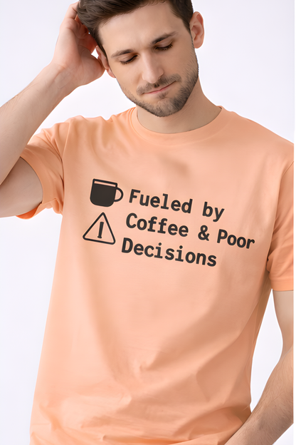 Fueled by Coffee & Poor Decisions – Funny Coffee Quote T‑Shirt - Color Variant - Back View