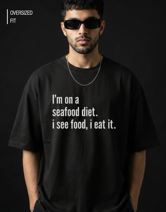 I'm on a seafood diet i see food i eat it Unisex Oversized Classic T-Shirt