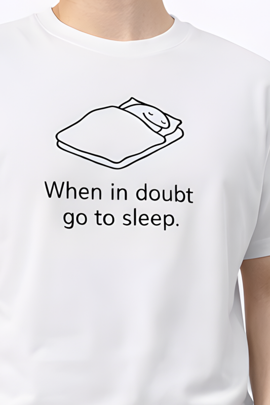 When in Doubt, Go to Sleep – Funny College Student T‑Shirt